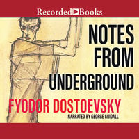 Notes from Underground - Fyodor Dostoyevsky