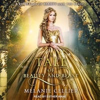A Tale of Beauty and Beast - Melanie Cellier