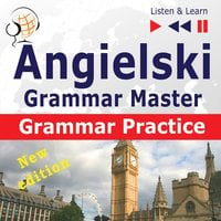 Angielski – Grammar Master: Grammar Practice – New Edition (Poziom ?rednio zaawansowany / zaawansowany: B2-C1 – S?uchaj & Ucz si?) - Dorota Guzik, Dominika Tkaczyk