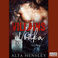 Villains & Vodka: Top Shelf Book 2 - Alta Hensley