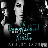 Complicated Hearts: Book 2 - Ashley Jade