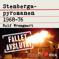 Stenbergapyromanen 1968-76 - Rolf Wrangnert