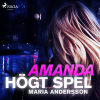 Amanda - högt spel - Maria Andersson