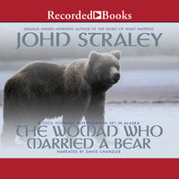 The Woman Who Married a Bear - John Straley