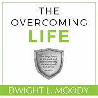 The Overcoming Life - Dwight L. Moody