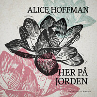 Her på jorden - Alice Hoffman