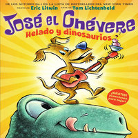 José el Chévere: Helado y dinosaurios