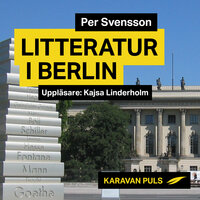 Litteratur i Berlin - Per Svensson