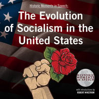 The Evolution of Socialism in the United States - the Speech Resource Company