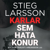 Karlar sem hata konur - Stieg Larsson