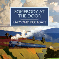 Somebody at the Door - Raymond Postgate