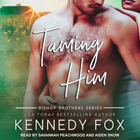 Taming Him - Kennedy Fox