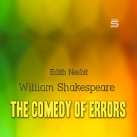The Comedy of Errors - Edith Nesbit, William Shakespeare