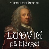 Ludvig på bjerget - Herman von Bremen