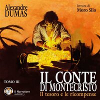 Il Conte di Montecristo - Tomo III - Il tesoro e le ricompense - Alexandre Dumas