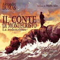 Il Conte di Montecristo - Tomo X - La redenzione - Alexandre Dumas