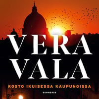 Kosto ikuisessa kaupungissa - Vera Vala