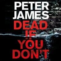Dead If You Don't - Peter James