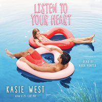 Listen to Your Heart - Kasie West