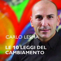Le 10 leggi del cambiamento - Carlo Lesma