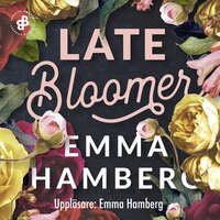Late Bloomer - Emma Hamberg