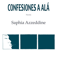 Confesiones a Alá - Saphia Azzeddine