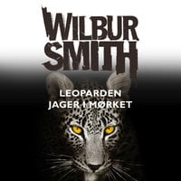 Leoparden jager i mørket - Wilbur Smith