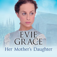 Her Mother's Daughter - Evie Grace