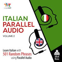 Italian Parallel Audio - Learn Italian with 501 Random Phrases using Parallel Audio - Volume 2 - Lingo Jump