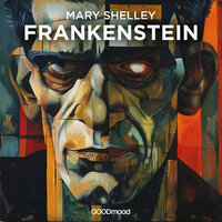 Frankenstein o il moderno Prometeo. - Mary Shelley