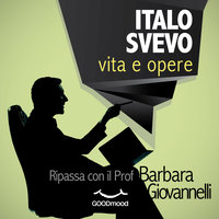 Italo Svevo - vita e opere - Barbara Giovannelli