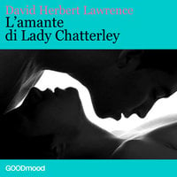 L'amante di Lady Chatterley - David Herbert Lawrence