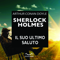 Sherlock Holmes - Il suo ultimo saluto - Arthur Conan Doyle