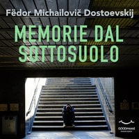 Memorie dal sottosuolo - Fedor Dostoevskij