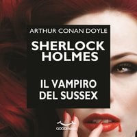 Sherlock Holmes - Il vampiro del Sussex - Arthur Conan Doyle