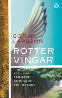 Rötter och vingar - Göran Larsson