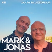 Mark & Jonas 11 - Jag är en lyckofigur - Jonas Gardell, Mark Levengood