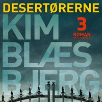 Desertørerne 3: En familiekrønike - Kim Blæsbjerg