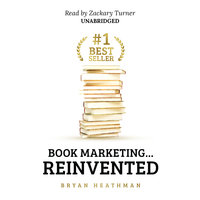 #1 Best Seller: Book Marketing…Reinvented - Bryan Heathman
