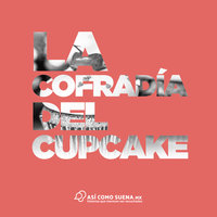 La cofradía del cupcake - Ricardo López