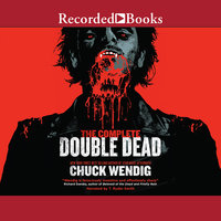 The Complete Double Dead - Chuck Wendig