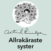 Allrakäraste syster - Astrid Lindgren