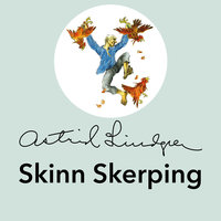 Skinn Skerping - Astrid Lindgren