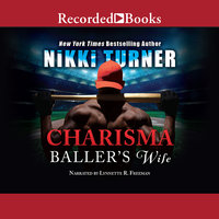 Charisma-Baller's Wife - Nikki Turner