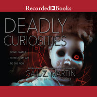 Deadly Curiosities - Gail Z. Martin