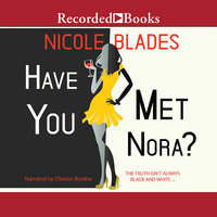 Have You Met Nora? - Nicole Blades