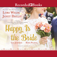 Happy Is the Bride - Cat Johnson, Lori Wilde, Janet Dailey, Kate Pearce