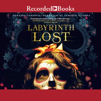 Labyrinth Lost - Zoraida Cordova