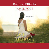 Love Blooms - Jamie Pope