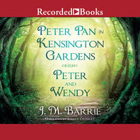 Peter Pan in Kensington Gardens/Peter and Wendy